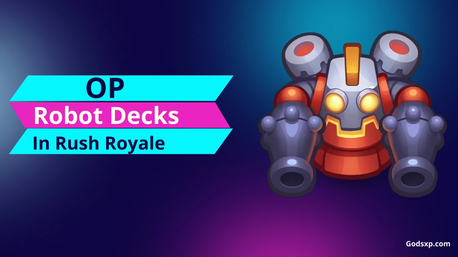 Rush Royale  Best Robot Decks - Pocket Gamer.io