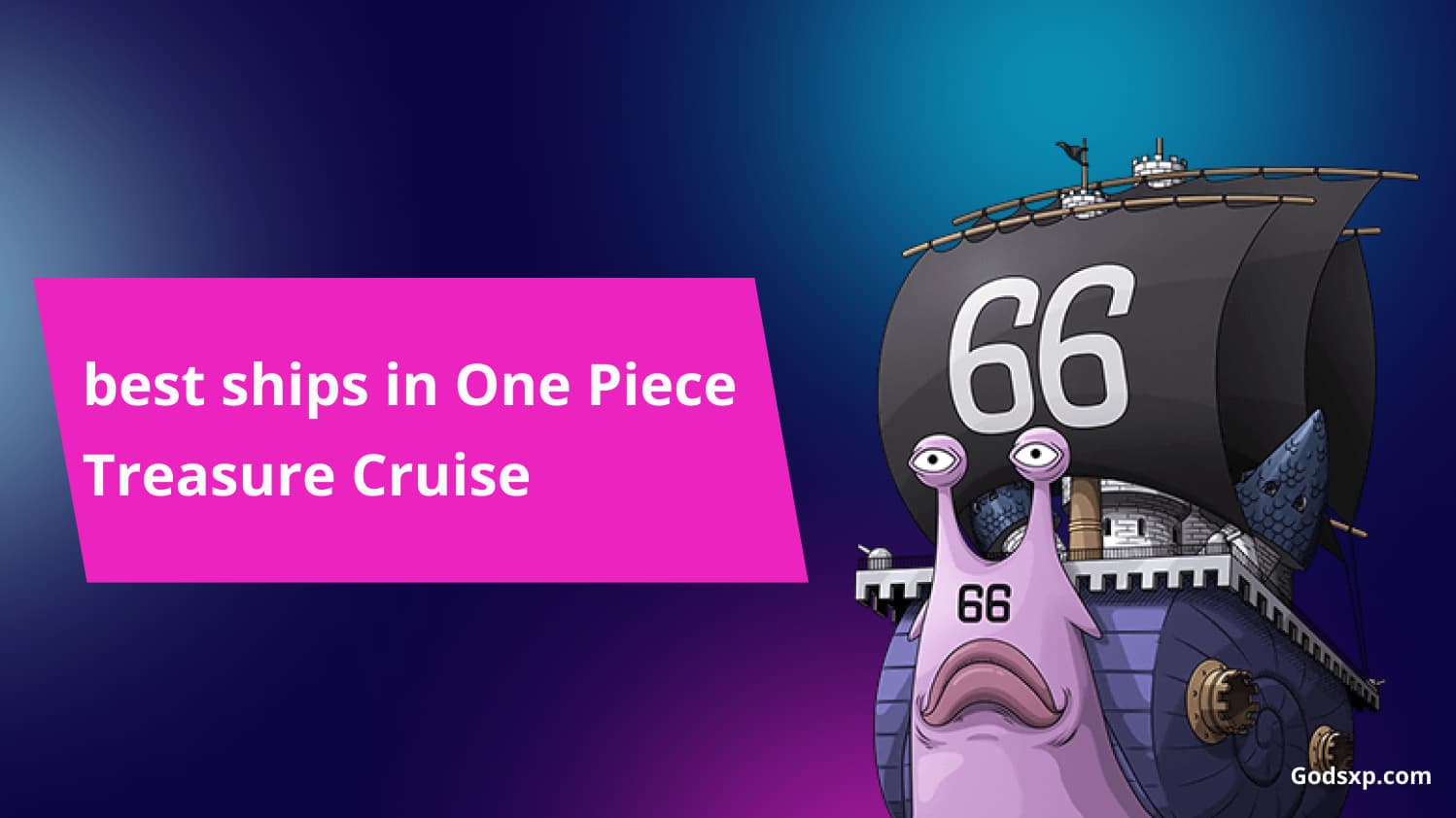 op treasure cruise best ship